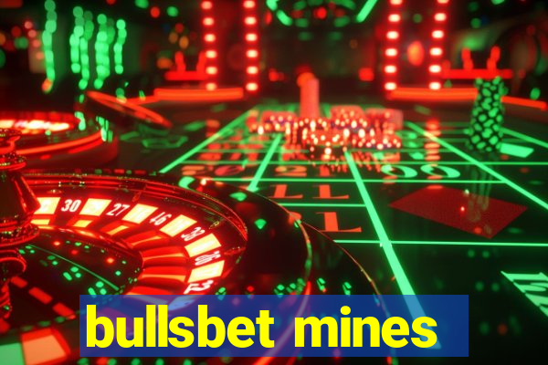 bullsbet mines